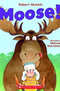 Роберт Манч - Moose!