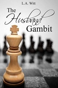L.A. Witt - The Husband Gambit