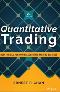 Ernest P. Chan - Quantitative Trading