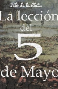 Фило де ла Льята - La lecci?n del 5 de mayo