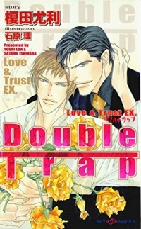  - ラブ&トラスト 4 / Double Trap Love&Trust EX
