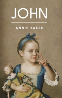 Annie Baker - John