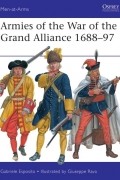 Gabriele Esposito - Armies of the War of the Grand Alliance 1688–97