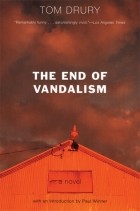 Том Друри - The End of Vandalism