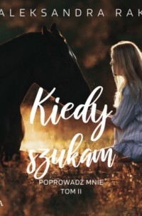 Kiedy szukam