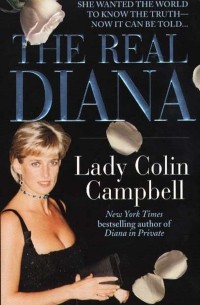 Леди Колин Кэмпбелл  - The Real Diana