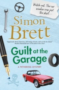 Simon  Brett - Guilt at the Garage - A Fethering Mystery, Book 20