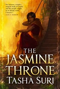 Tasha Suri - The Jasmine Throne