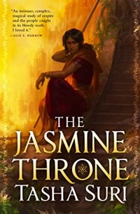 Tasha Suri - The Jasmine Throne