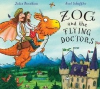 Джулия Дональдсон - Zog And The Flying Doctors