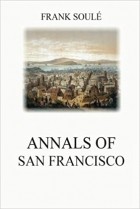 Frank Soul? - Annals of San Francisco