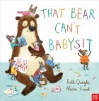 Рут Куэйл - That Bear Can&#039;t Babysit
