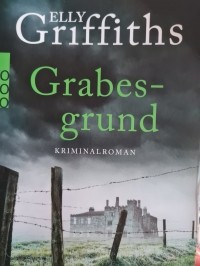 Elly Griffiths - Grabesgrund