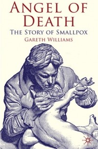 Gareth Williams - Angel of Death: The Story of Smallpox