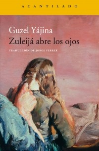 Guzel Yájina - Zuleijá abre los ojos