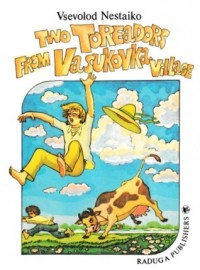 Vsevolod Nestaiko - Two Toreadors from Vasukovka Village / Тореадоры из Васюковки. Повести (на английском языке)