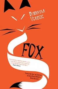 Dubravka Ugresic - Fox