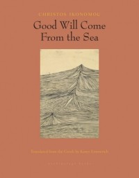 Christos Ikonomou - Good Will Come From the Sea