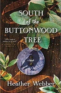 Heather Webber - South of the Buttonwood Tree