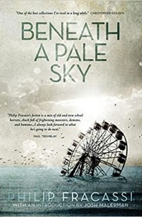 Philip Fracassi - Beneath a Pale Sky
