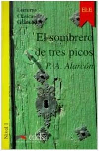 P. A. de Alarcón - El sombrero de tres picos: Nivel I (+ CD)