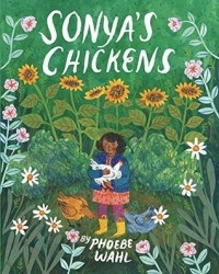 Фиби Уол - Sonya's Chickens
