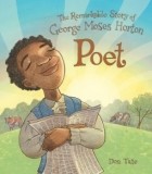 Дон Тейт - Poet: The Remarkable Story of George Moses Horton
