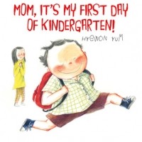 Хевон Юм - Mom, It's My First Day of Kindergarten!
