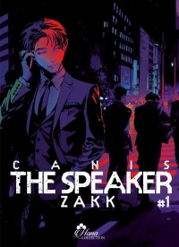 ZAKK  - CANIS The speaker #1