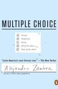 Alejandro Zambra - Multiple Choice