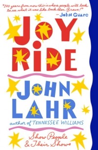 Джон Лар - Joy Ride: Show People and Their Shows