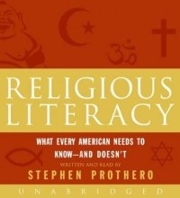 Стивен Протеро - Religious Literacy