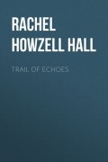 Rachel Howzell Hall - Trail of Echoes