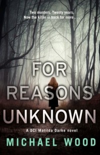 Michael  Wood - For Reasons Unknown