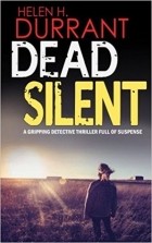 Хелен Даррант - Dead Silent