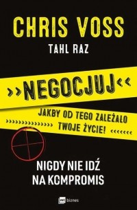 Тал Рэз - Negocjuj jakby od tego zależało twoje życie