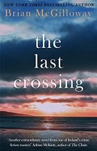 Брайан МакГиллоуэй - The Last Crossing