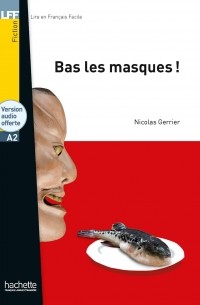 Nicolas Gerrier - Bas les masques! Livre 