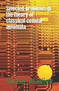  - Selected problems in the theory of classical cellular automata
