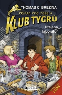 Томас Брецина - Klub Tygrů. Utajená laboratoř