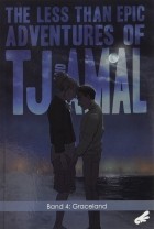 И. К. Уивер - The less than epic adventures of TJ and Amal 4: Graceland
