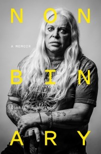 Nonbinary: A Memoir