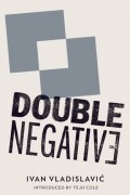 Иван Владиславич - Double Negative