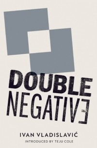 Иван Владиславич - Double Negative
