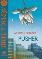 Antonio Ferrara - Pusher