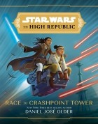 Даниэль Хосе Олдер - Race to Crashpoint Tower