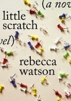 Ребекка Уотсон - little scratch
