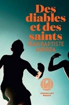 Jean-Baptiste Andrea - Des diables et des saints