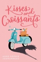 Anne-Sophie Jouhanneau - Kisses and Croissants