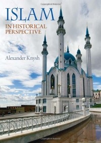 Александр Кныш - Islam in Historical Perspective